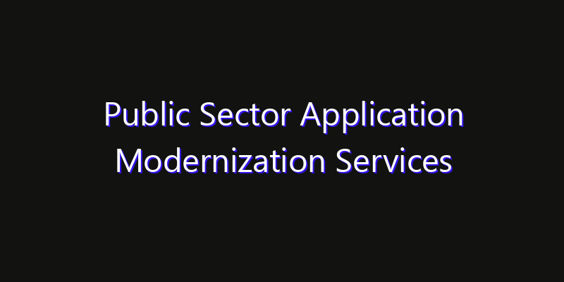 Public Sector Application Modernization Services Market: Size, Share Analysis, Technology Trends & CAGR 2026–2033
